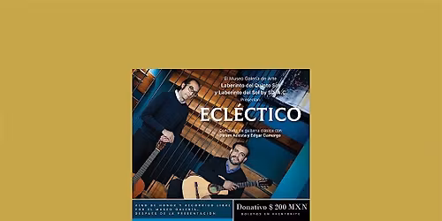 ECL\u00c9CTICO Concierto de guitarra cl\u00e1sica con Edgar Camargo e Hiram Acosta.