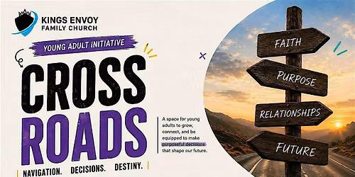 Crossroads: Decisions That Shape Your Life - Young Adults Event