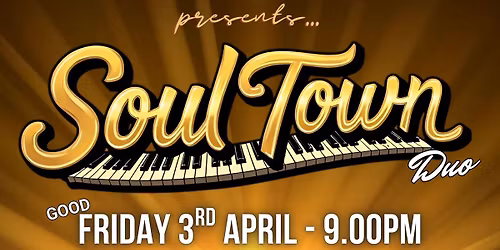 SOUL TOWN good friday fun!!!