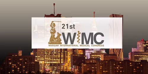 21st Warsaw International Medical Congress 