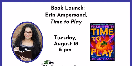 Book Launch: Erin Ampersand, Time to Play