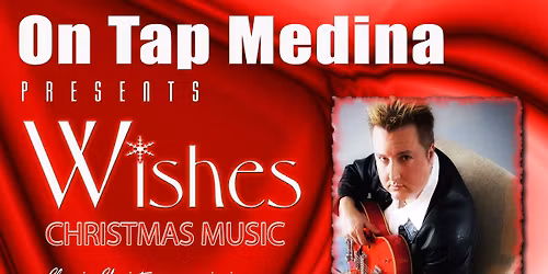 Wishes Christmas Show at On Tap Christmas Eve!