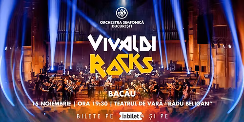 VIVALDI ROCKS: Bac\u0103u - 15 Noiembrie
