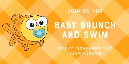 Baby Brunch and Swim!