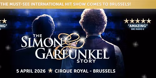 Simon & Garfunkel Story - Brussels