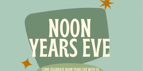Noon years Eve!