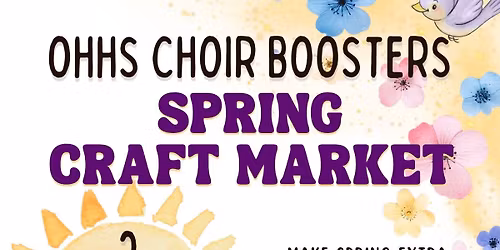 OHHS Choir Boosters Spring Craft Market 