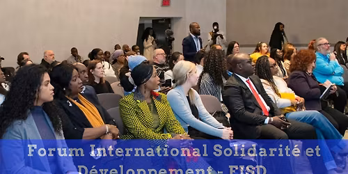 FISD - Forum International Solidarit\u00e9 et D\u00e9veloppement \/5 & 6 D\u00e9cembre 2025