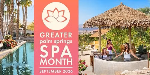 Greater Palm Springs Spa Month 2026