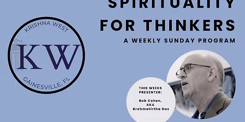 Spirituality For Thinkers : Featuring Guest Speaker Bob Cohen