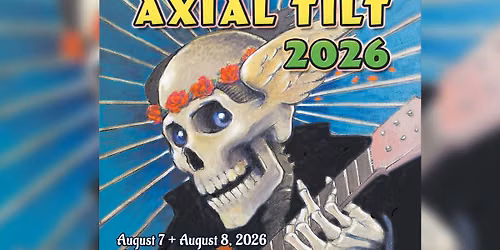 AXIAL TILT: 2 Show Pass