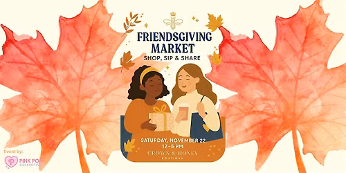 Friendsgiving Market at Crown & Honey