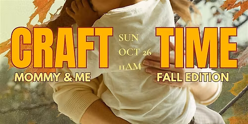 Mommy + Me Craft-Time: Fall Edition