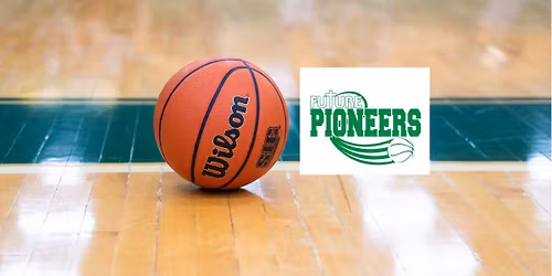 Future Pioneers Girls Basketball Tournament 2025