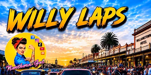 Northern Gal :Willy Laps - 26th Sept 2026