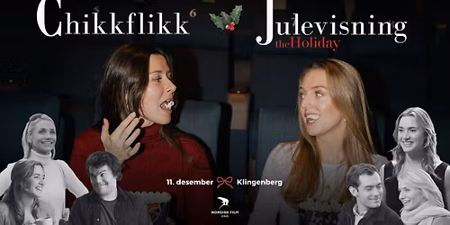 Kinostalgi x ChikkFlikk | The Holiday | 11. des