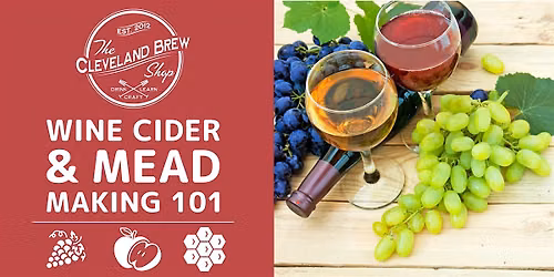Wine, Cider, & Mead Making 101