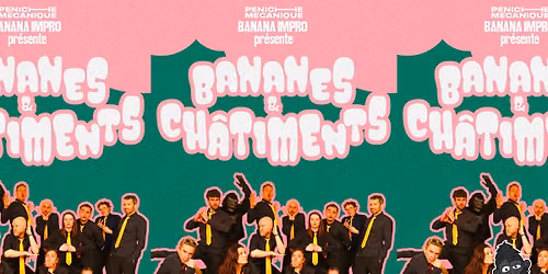 BANANES  & CH\u00c2TIMENTS \u00e0 La P\u00e9niche M\u00e9canique - 13 JUIN 2026