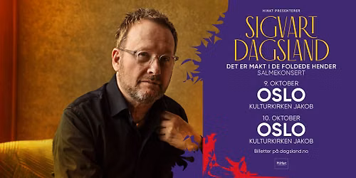 Sigvart Dagsland - Det er makt i de foldede hender (UTSOLGT)