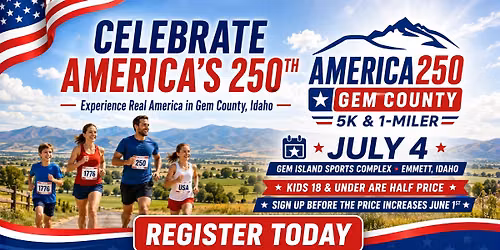 America250 Gem County 5K & 1-Miler