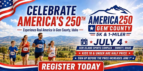 America250 Gem County 5K & 1-Miler