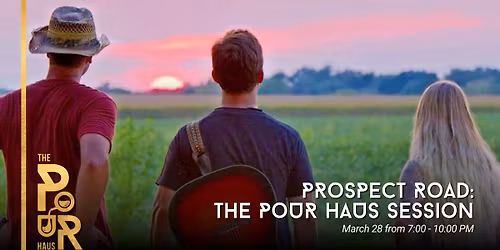 Prospect Road: The Pour Haus Session