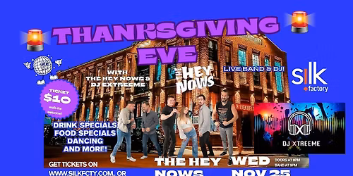 THANKSGIVING EVE AT SILK FACTORY