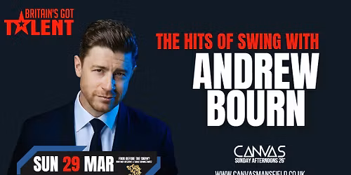 A SUNDAY AFTERNOON WITH\u2026 ITV\u2019s Britain\u2019s Got Talent & Starstruck Finalist \u2013 ANDREW BOURN!