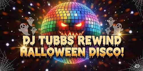 DJ Tubbs ULTIMATE Halloween Rewind Disco!
