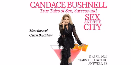 Candace Bushnell: True Tales of Sex, Success and Sex and the City | Stadsschouwburg Antwerpen