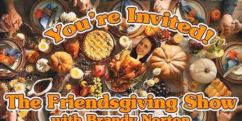 You're Invited! A Friendsgiving Show