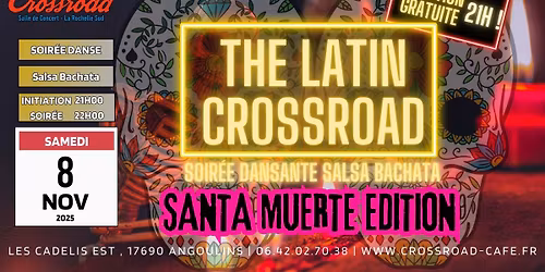 The Latin Crossroad "Santa Muerte Edition" : Soir\u00e9e SB(k) by DJ LS de Novembre
