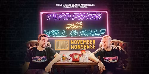 Two Pints Podcast Live with Will and Ralf