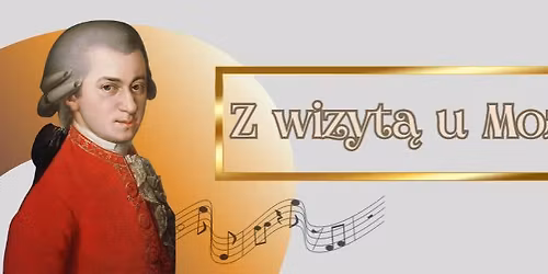 Z WIZYT\u0104 U MOZARTA