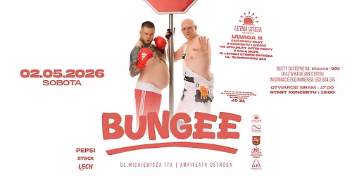 KONCERT BUNGEE \u2013 NA \u017bYWO W AMFITEATRZE OSTRO\u0301DA!