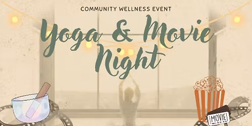 Yoga & Movie Night! 🧘🏼‍♀️ 🎥 🍿 ✨ 