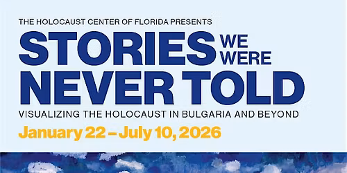 Stories We Were Never Told: Visualizing the Holocaust in Bulgaria & Beyond