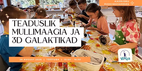 Teaduslik mullimaagia ja 3D Galaktikad T\u00f6\u00f6tuba | Scientific Bubble Magic & 3D Galaxies Workshop