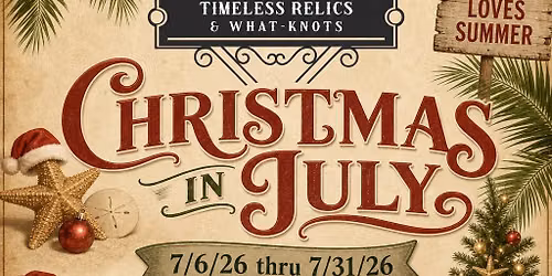 Christmas in July at Timeless Relics & What\u2011Knots!