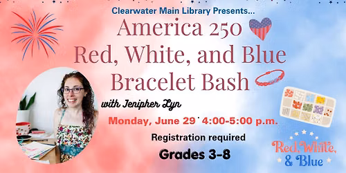 America 250- Red, White, and Blue Bracelet Bash
