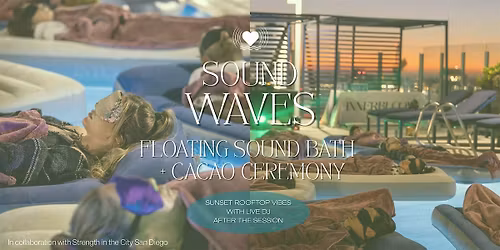 Floating Sound Healing: An Immersive Luxury Experience + Caco Ceremony