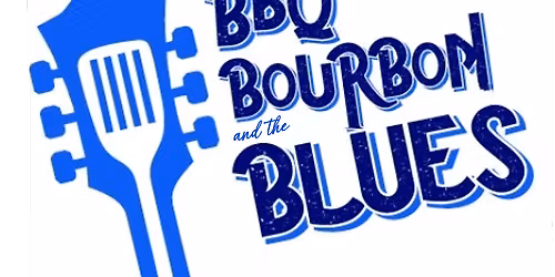 BBQ, Bourbon & the Blues
