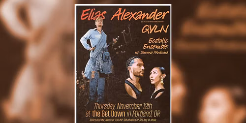 Elias Alexander with QVLN and Ecstatic Ensemble + Sheena Medicina