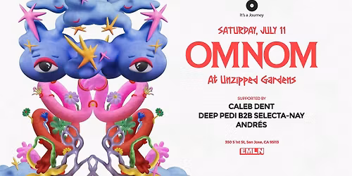 OMNOM at Unzipped Gardens -- San Jose