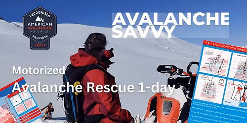 Avalanche Rescue : Motorized for Snowmobilers or Snowbikers