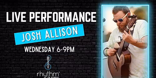 Rhythm Wednesdays featuring Josh Allison