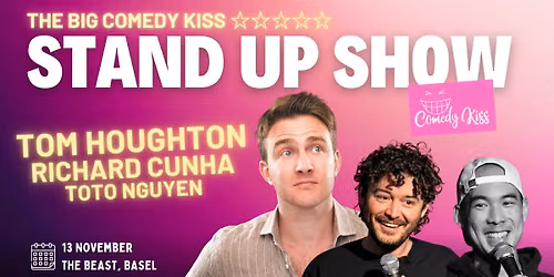 The Big Comedy Kiss with Tom Houghton - Basel
