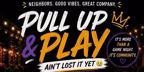 Pull Up & Play: Community Game Night Edition