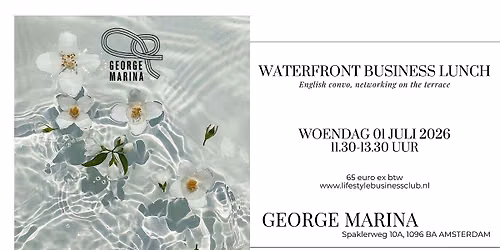 (English) Business Talks & Lunch  George Marina Amsterdam (near Amstel)