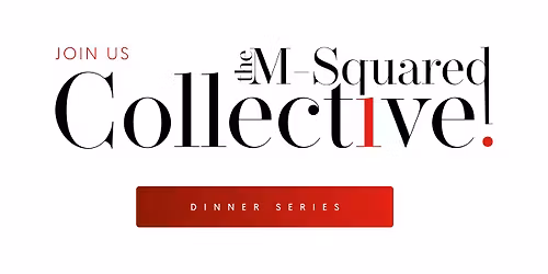 The Collective Dinner Series Chicago | M-Squared
